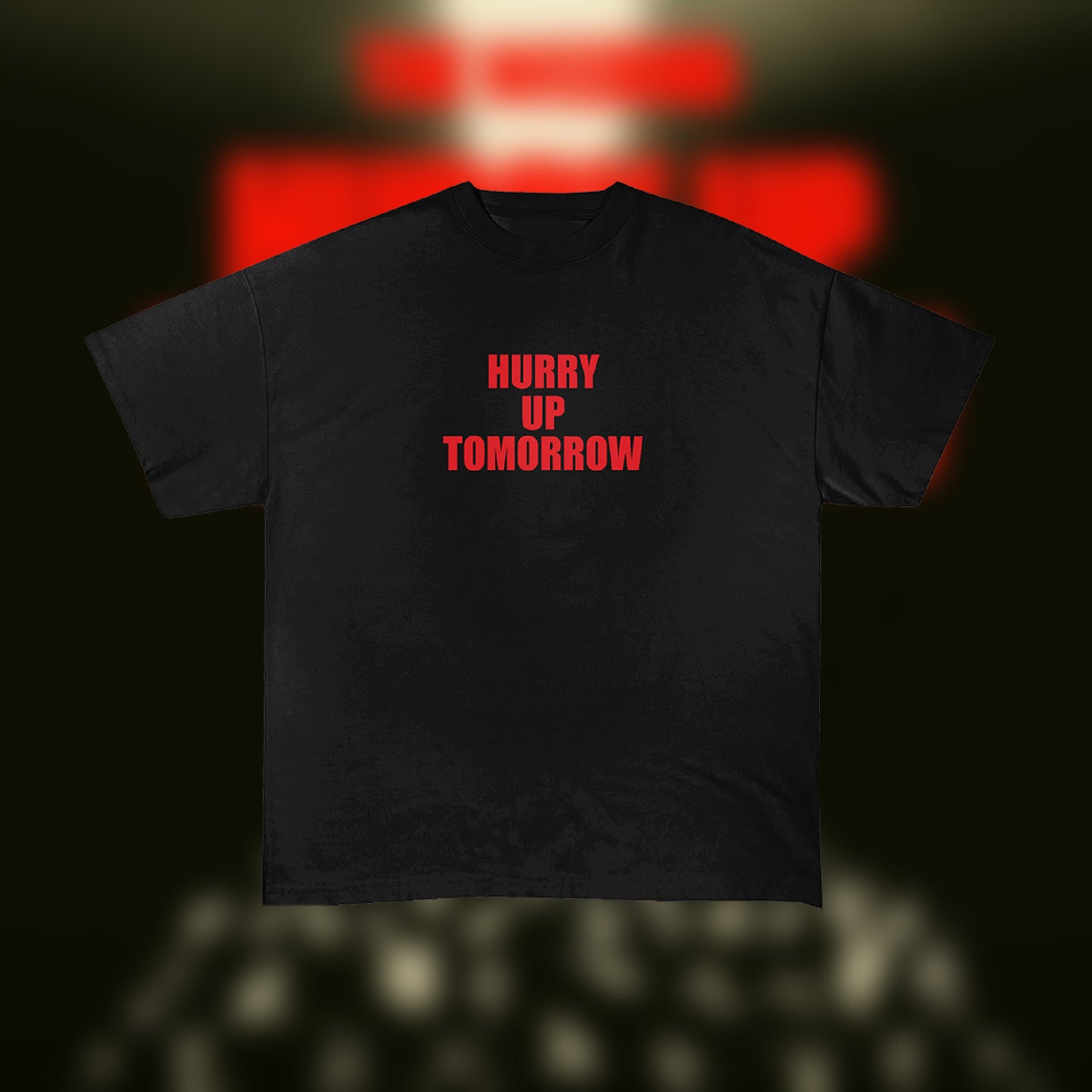 HURRY UP TOMORROW TEE